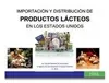 Oportunidades y requisitos para exportar productos lácteos a Estados Unidos