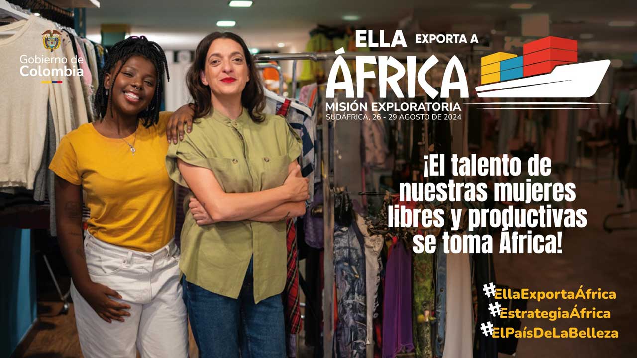 24 EMPRESAS DE MUJERES COLOMBIANAS ESTÁN CERCA DE ALCANZAR SU PROCESO DE INTERNACIONALIZACIÓN HACIA EL CONTINENTE AFRICANO