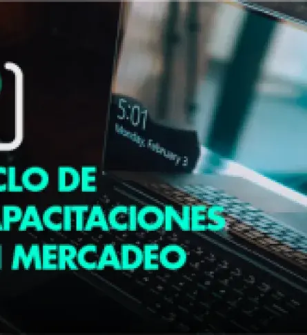 CICLO DE CAPACITACIONES EN MERCADEO