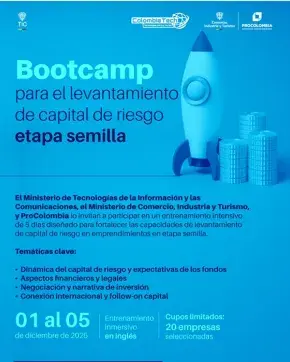 Convocatoria Bootcamp para el levantamiento de capital de riesgo para emprendimientos en etapa semilla – MinTIC y ProColombia