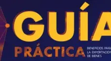 Guía práctica beneficios para la exportación de bienes